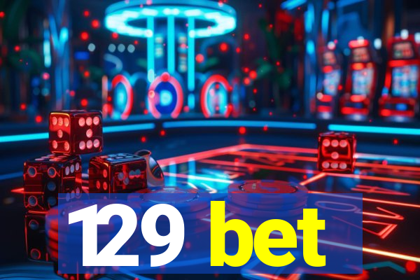 129 bet